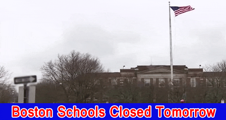 Latest news Boston Schools Closed Tomorrow